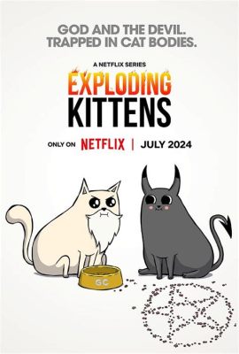 Exploding Kittens: A Hilariously Explosive Journey into the World of Feline Doom!