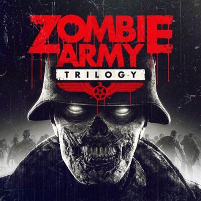 Zombie Army Trilogy: Embrace the Undead Horde in an Alternate History Zombie Apocalypse!