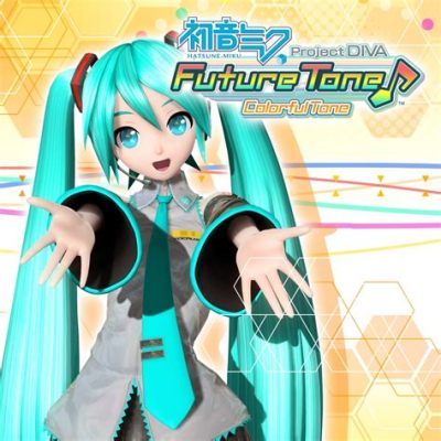 Project Diva Future Tone: Unleash Your Inner Vocaloid and Conquer the Virtual Stage!